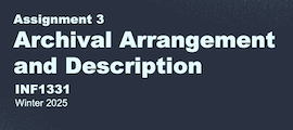 INF1331H: Archival Arrangement and Description